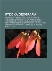 Fyzická geografia Geodézia, Geomorfológia, Hydrogeografia, Hydrológia, Litogeografia, Topografia, Daichi, Hydrologické poradie na Slovensku,1232994022,9781232994022
