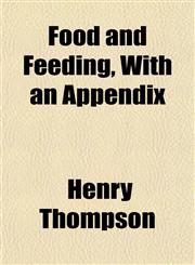 Food and Feeding, With an Appendix,1152163957,9781152163959