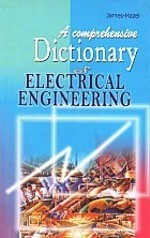 A Comprehensive Dictionary of Electrical Engineering 1st Edition,8182470331,9788182470330