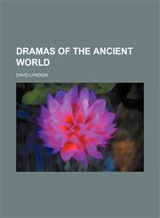 Dramas of the Ancient World,1150550015,9781150550010