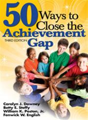 50 Ways to Close the Achievement Gap 3rd Edition,1412958989,9781412958981