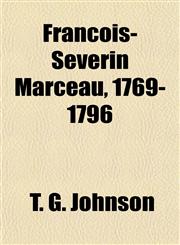 François-Séverin Marceau, 1769-1796,115471084X,9781154710847