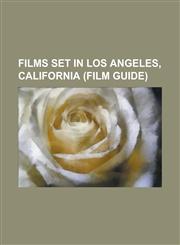 Films Set in Los Angeles, California (Film Guide) Changeling (Film), Pulp Fiction, Mulholland Drive (Film), Inception, Blade Runner, Barton Fink, Tra,1230699074,9781230699073