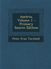 Austria, Volume 1 - Primary Source Edition,1294593595,9781294593591