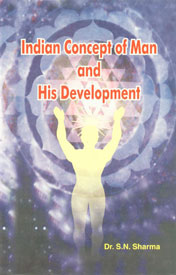 Indian Concept of Man and His Development 1st Edition,8171102414,9788171102414