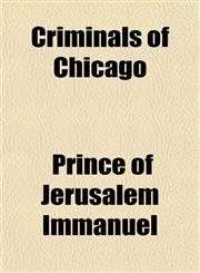 Criminals of Chicago,1153373807,9781153373807