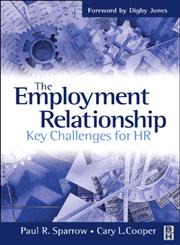 The Employment Relationship Key Challenges for HR,0750649410,9780750649414