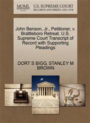 John Benson, Jr., Petitioner, v. Brattleboro Retreat. U.S. Supreme Court Transcript of Record with Supporting Pleadings,1270460064,9781270460060