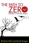 The Path to Zero Dialogues on Nuclear Dangers,1612052142,9781612052144