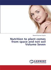 Nutrition to Plant Comes from Space and Not Soil Volume Seven,3846590673,9783846590676