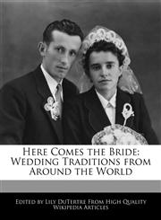 Here Comes the Bride Wedding Traditions from Around the World,1242298126,9781242298127