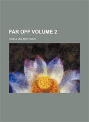 Far off Volume 2,1150661178,9781150661174