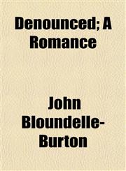 Denounced; A Romance,1152024280,9781152024281