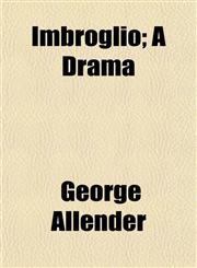 Imbroglio; A Drama,1154743438,9781154743432
