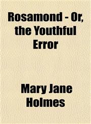 Rosamond - Or, the Youthful Error,1153684918,9781153684910
