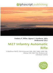 M27 Infantry Automatic Rifle,6135510207,9786135510201