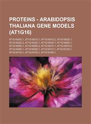 Proteins - Arabidopsis thaliana gene models (At1g16) At1g16000.1, At1g16010.1, At1g16010.2, At1g16020.1, At1g16020.2, At1g16025.1, At1g16030.1, At1g16040.1, At1g16060.1, At1g16060.2, At1g16070.1, At1g16070.2, At1g16080.1, At1g16090.1, At1g16110.1, At1g16,1234794136,9781234794132