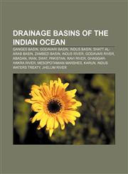 Drainage basins of the Indian Ocean Ganges basin, Godavari basin, Indus basin, Shatt al-Arab basin, Zambezi basin, Indus River, Godavari River,123315673X,9781233156733