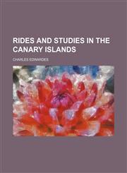 Rides and Studies in the Canary Islands,1150480033,9781150480034