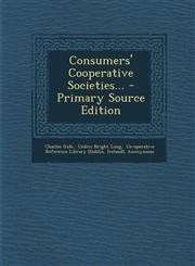 Consumers' Cooperative Societies... - Primary Source Edition,1293081159,9781293081150