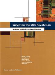 Surviving the SOC Revolution A Guide to Platform-Based Design,0792386795,9780792386797