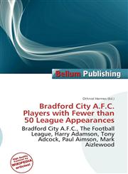 Bradford City A.F.C. Players with Fewer than 50 League Appearances,6136752840,9786136752846