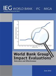 World Bank Group Impact Evaluations Relevance and Effectiveness,0821397176,9780821397176