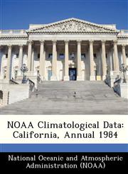 NOAA Climatological Data California, Annual 1984,1249325226,9781249325222