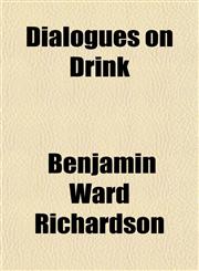 Dialogues on Drink,115468203X,9781154682038