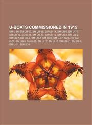 U-boats commissioned in 1915 SM U-66, SM UB-10, SM UB-16, SM UB-14, SM UB-6, SM U-70, SM UB-12, SM U-14, SM UB-17, SM UB-13, SM UB-8, SM UB-2,1155501144,9781155501147