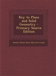 Key to Plane and Solid Geometry,1287546188,9781287546184