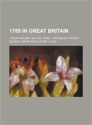 1789 in Great Britain Nootka Crisis,1156357373,9781156357378
