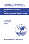 Molecular Genetics of Plant-Microbe Interactions Proceedings of the Third International Symposium on the Molecular Genetics of Plant-Microbe Associations, Montréal, Québec, Canada, July 27-31, 1986,9024734266,9789024734269