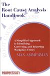 Root Cause Analysis Handbook A Simplified Approach to Identifying, Correcting, and Reporting Workplace Errors,0527763268,9780527763268