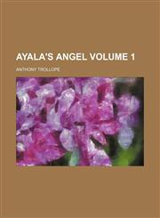 Ayala's angel Volume 1,1154121380,9781154121384