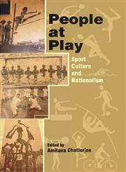 People at Play Sport, Culture and Nationalism 1st Edition,9380677464,9789380677460