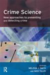 Crime Science New Approaches To Preventing And Detecting Crime,1843920905,9781843920908