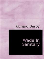 Wade In Sanitary,1117418103,9781117418100