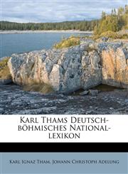 Karl Thams Deutsch-B Hmisches National-Lexikon,1176030353,9781176030350