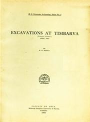 Excavations at Timbarva (Baroda District) April - 1953 1st Edition