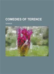 Comedies of Terence,1230062890,9781230062891