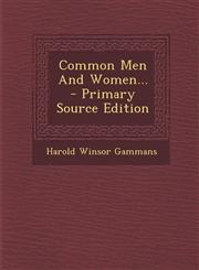 Common Men and Women... - Primary Source Edition,1293467391,9781293467398