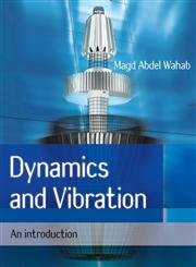 Dynamics and Vibration An Introduction,0470723009,9780470723005