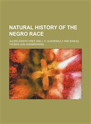 Natural History of the Negro Race,1150083727,9781150083723