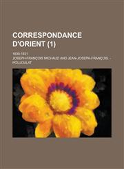 Correspondance D'Orient; 1830-1831 (1),1236206606,9781236206602