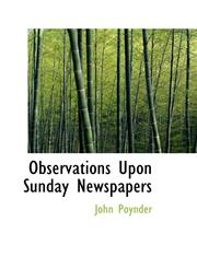 Observations Upon Sunday Newspapers,1103115103,9781103115105