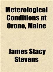 Meterological Conditions at Orono, Maine,1151742465,9781151742469