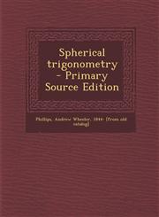 Spherical Trigonometry - Primary Source Edition,1294743716,9781294743712