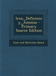 Iron_deficiency_anemia - Primary Source Edition,1294451634,9781294451631