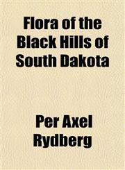 Flora of the Black Hills of South Dakota,1152911589,9781152911581